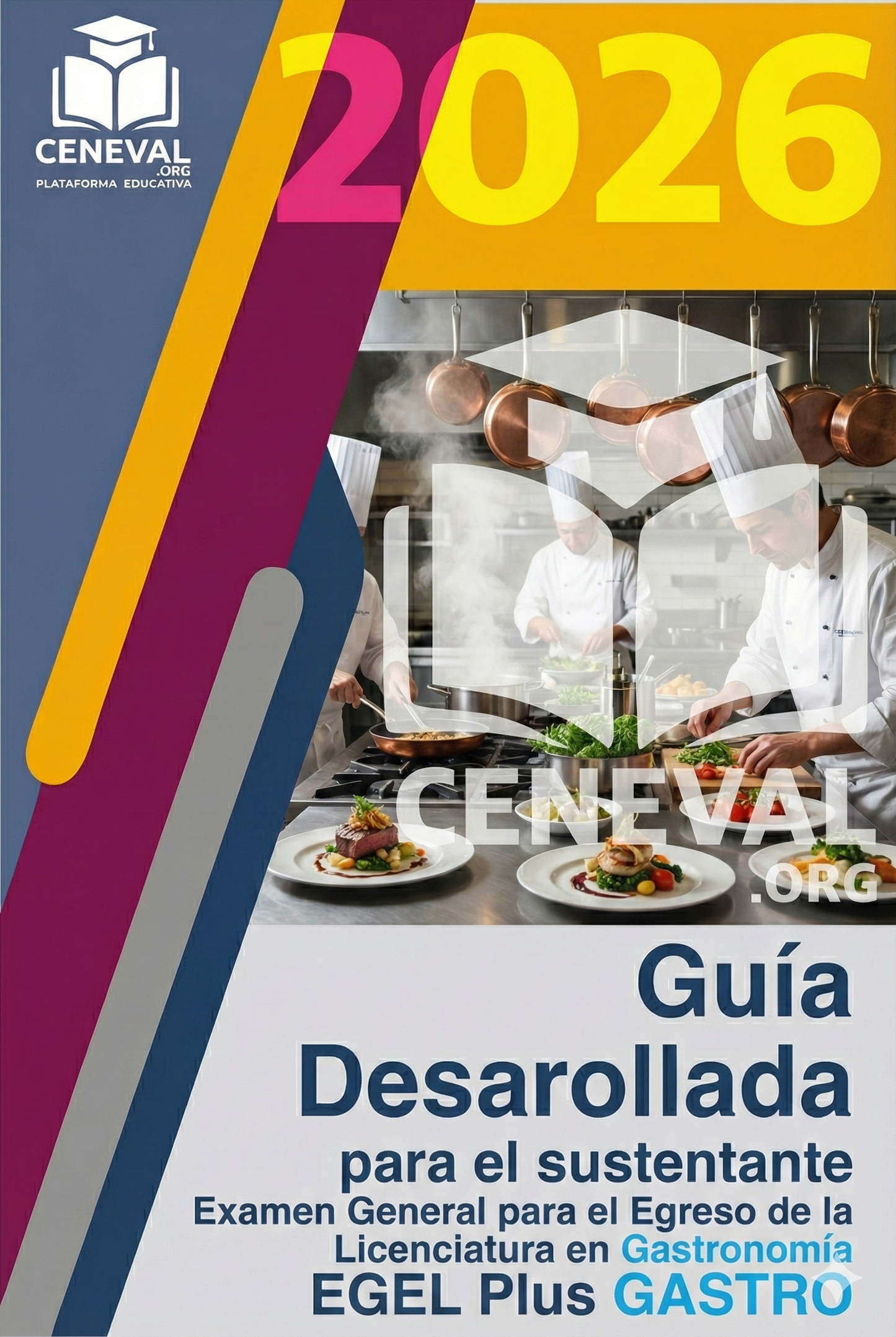 Guía de estudio oficial Ceneval EGEL Plus 2026 para la licenciatura en Gastronomía.