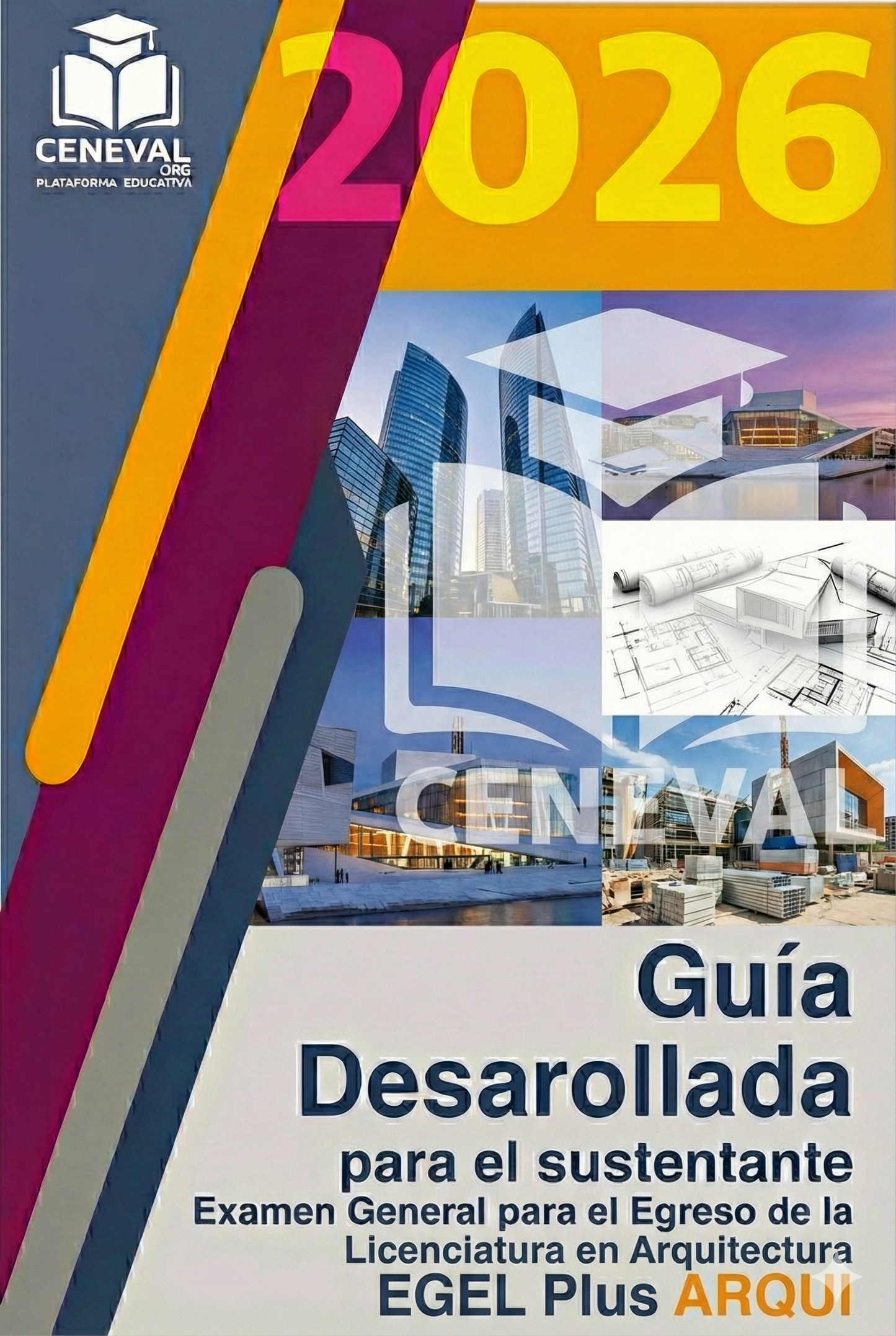 Guía de estudio oficial Ceneval EGEL Plus 2026 para la licenciatura en Arquitectura.