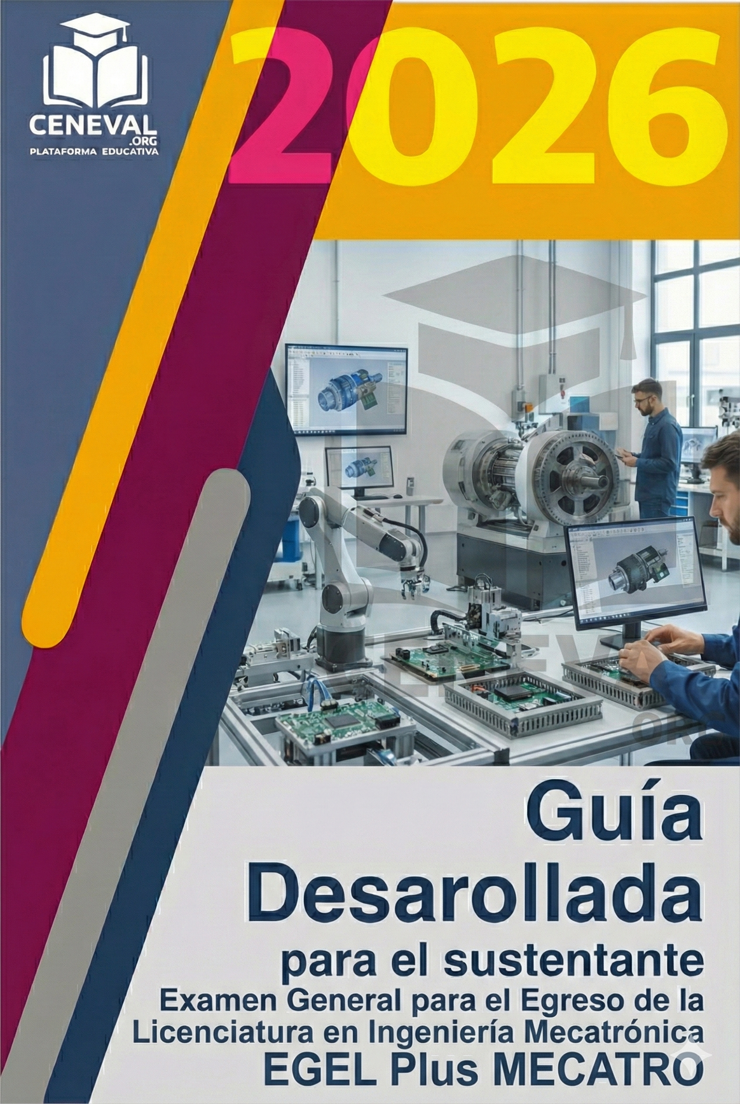 Guía de estudio oficial Ceneval EGEL Plus 2026 para la licenciatura en Ingeniería Mecatrónica.