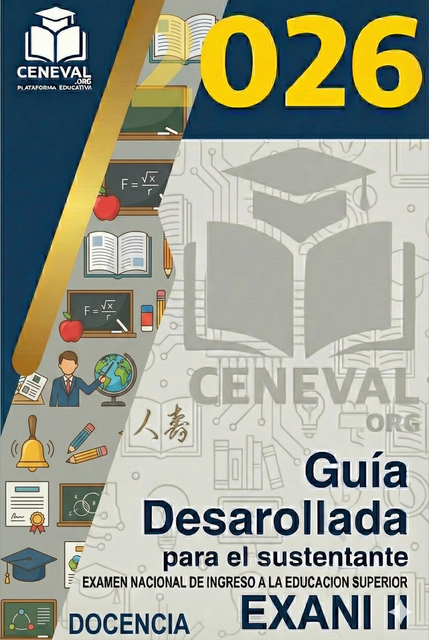 Prepárate para tu ingreso a la Normal o Universidad con la Guía Ceneval Nuevo EXANI-II 2026. Temario completo del Módulo 10: Docencia. ¡Asegura tu éxito profesional!