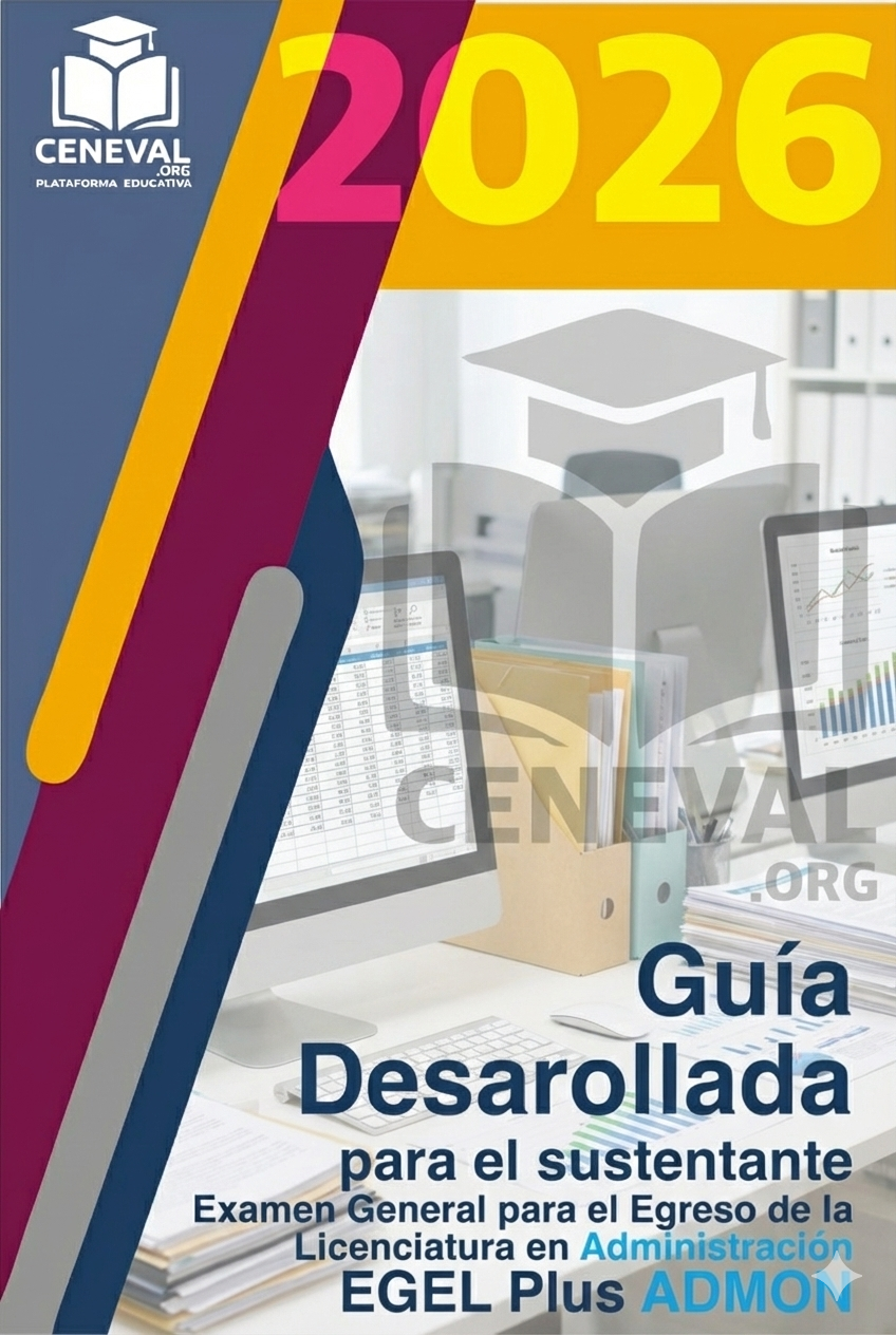 Guía de estudio oficial Ceneval EGEL Plus 2026 para la licenciatura en Administración.