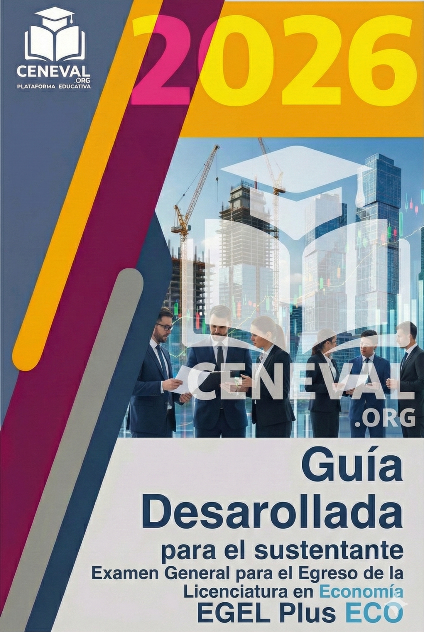 Guía de estudio oficial Ceneval EGEL Plus 2026 para la licenciatura en Economía.