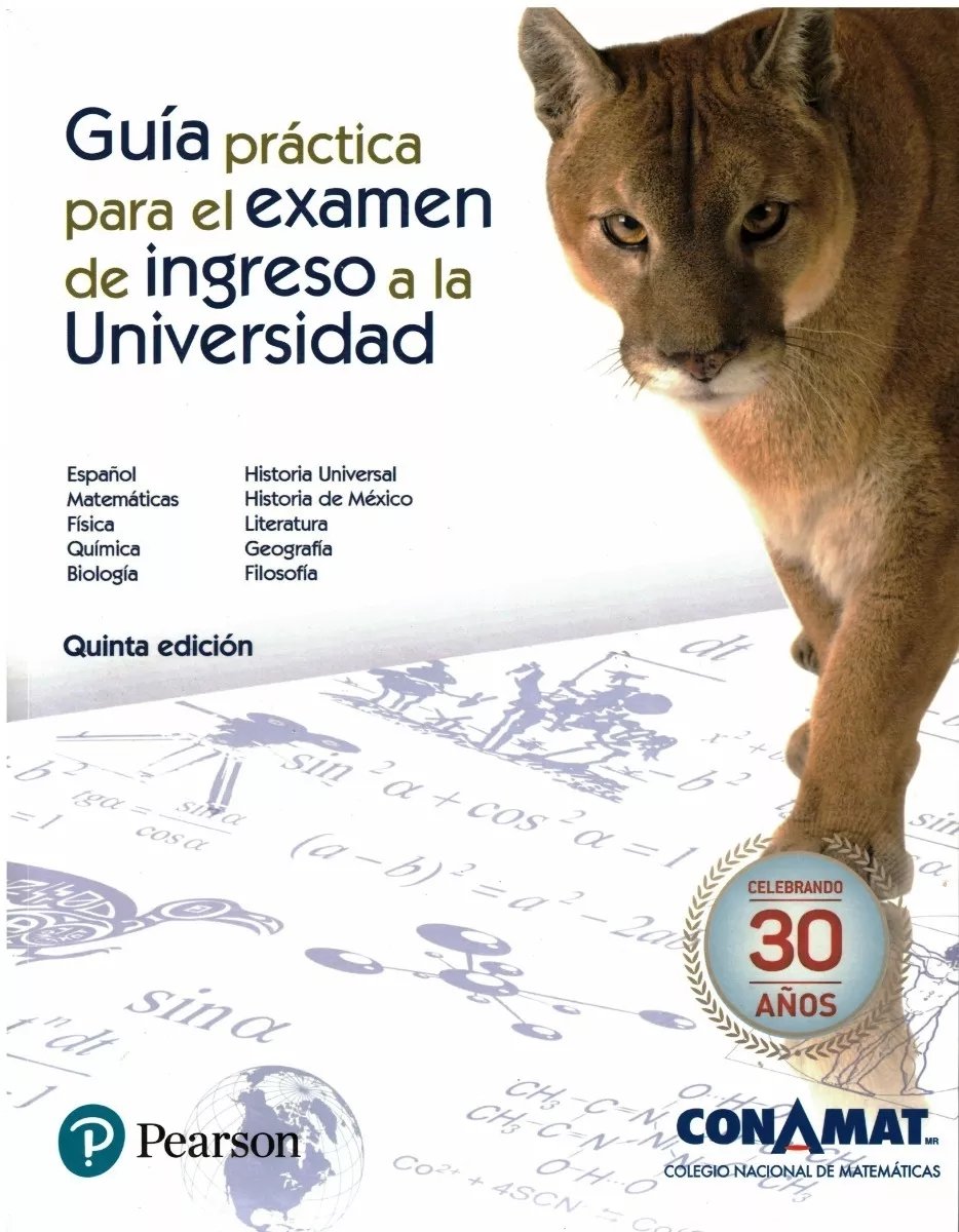 GUÍA PRACTICA PARA EL EXAMEN DE INGRESO A LA UNAM, 5 EDICIÓN - Guía Ceneval Resuelta 2021 Acredita al 100%