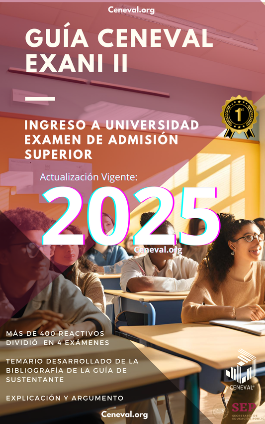 GUÌA CENEVAL NUEVO EXANI-II ADMISIÓN LICENCIATURA E INGENIERÍA