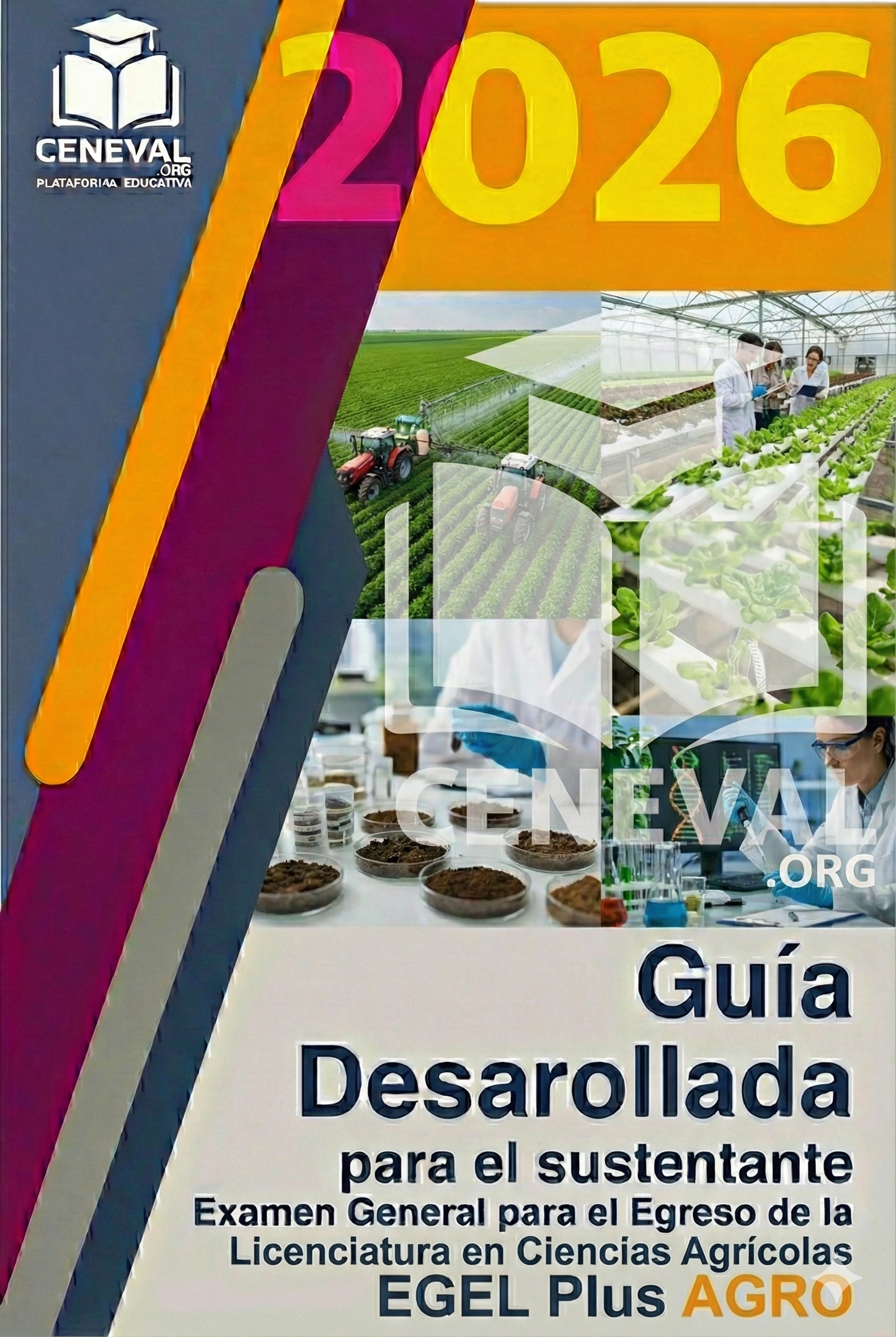 Guía de estudio oficial Ceneval EGEL Plus 2026 para la licenciatura en Ciencias Agrícolas.