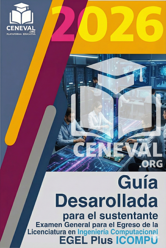 Guía de estudio oficial Ceneval EGEL Plus 2026 para la licenciatura en Ingeniería Computacional.