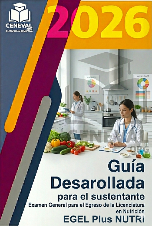 Guía de estudio oficial Ceneval EGEL Plus Nutrición 2026 para titulación de la Licenciatura en Nutrición.