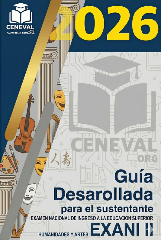 Guía de estudio oficial Ceneval Nuevo EXANI-II 2026 para el Módulo 7 de Humanidades y Artes.