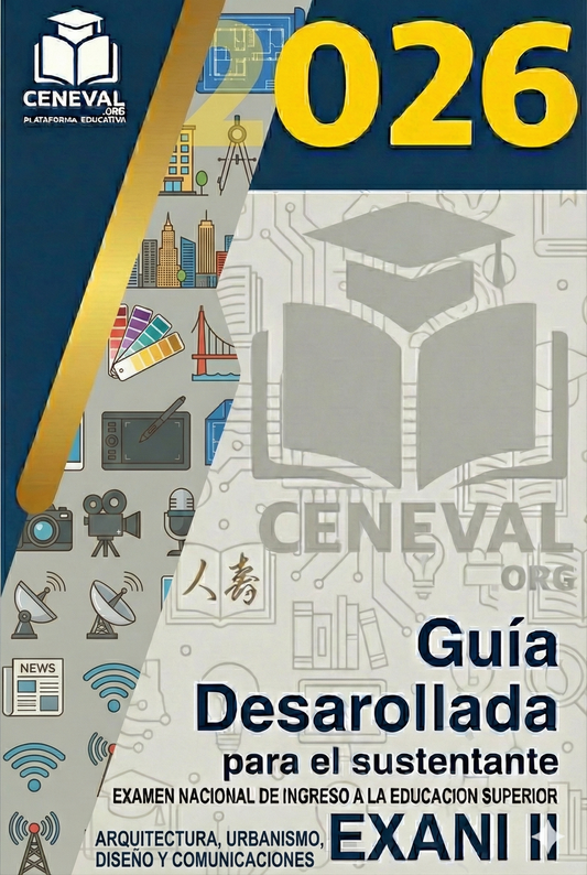 Guía de estudio oficial Ceneval Nuevo EXANI-II 2026 para el Módulo 1 de Arquitectura, Diseño y Comunicaciones.