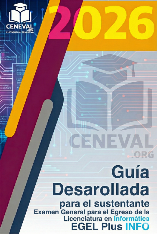 Guía de estudio oficial Ceneval EGEL Plus 2026 para la licenciatura en Informática.