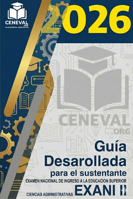 Guía de estudio oficial Ceneval Nuevo EXANI-II 2026 para el Módulo 2 de Ciencias Administrativas.