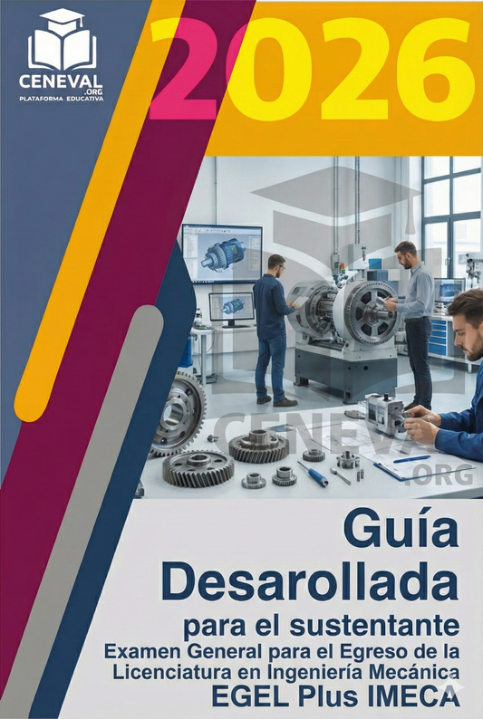 Guía de estudio oficial Ceneval EGEL Plus 2026 para la licenciatura en Ingeniería Mecánica.